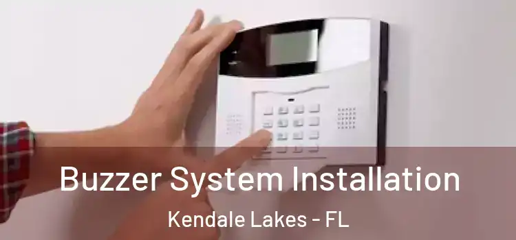 Buzzer System Installation Kendale Lakes - FL