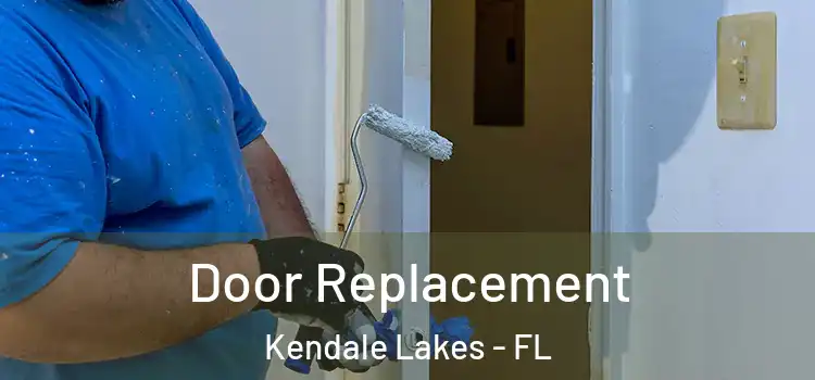 Door Replacement Kendale Lakes - FL