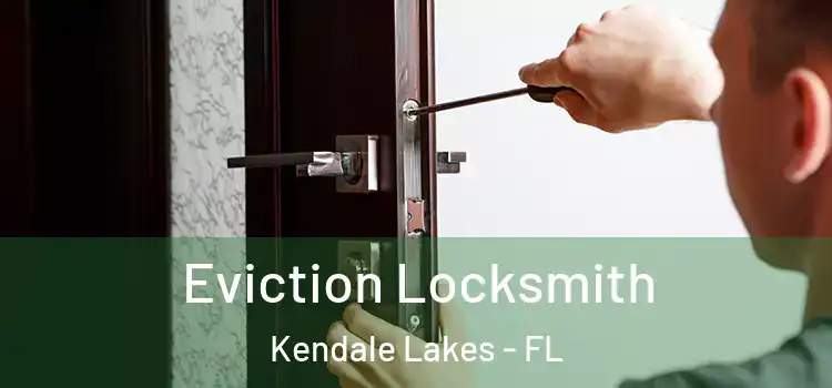  Eviction Locksmith Kendale Lakes - FL