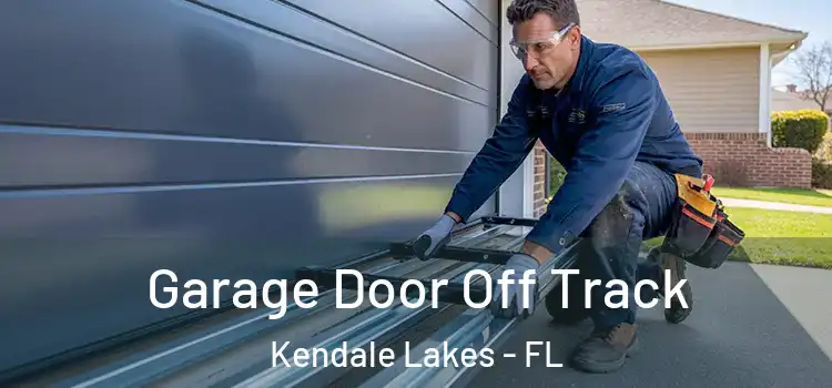  Garage Door Off Track Kendale Lakes - FL