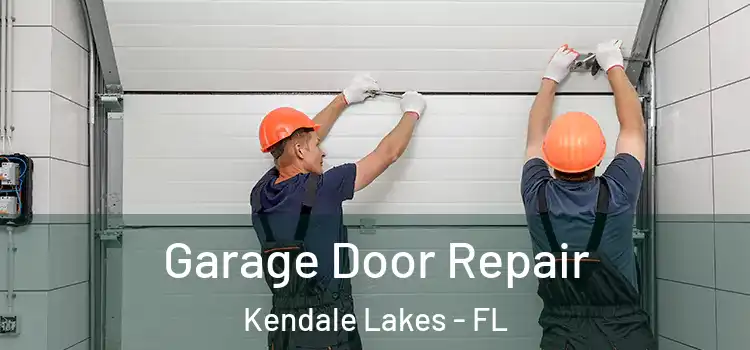  Garage Door Repair Kendale Lakes - FL