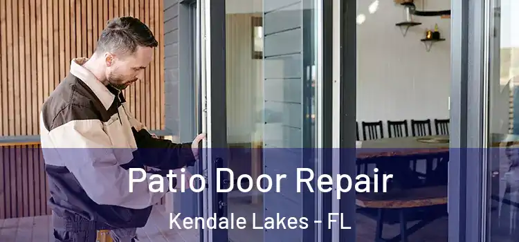 Patio Door Repair Kendale Lakes - FL