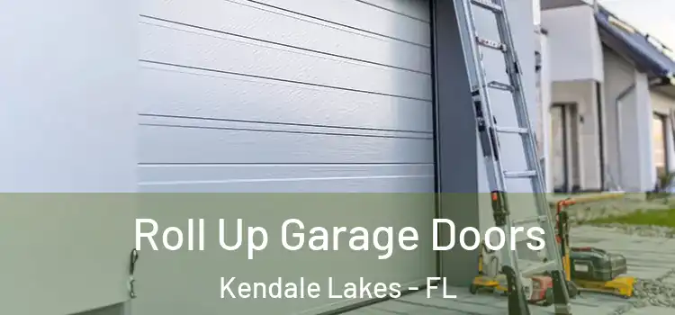  Roll Up Garage Doors Kendale Lakes - FL