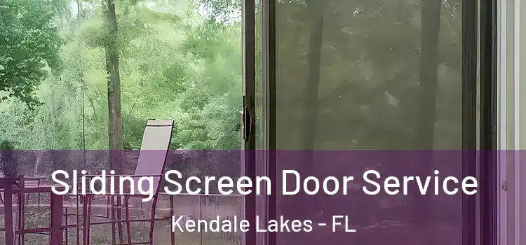 Sliding Screen Door Service Kendale Lakes - FL